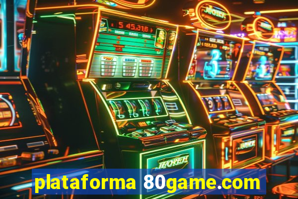 plataforma 80game.com